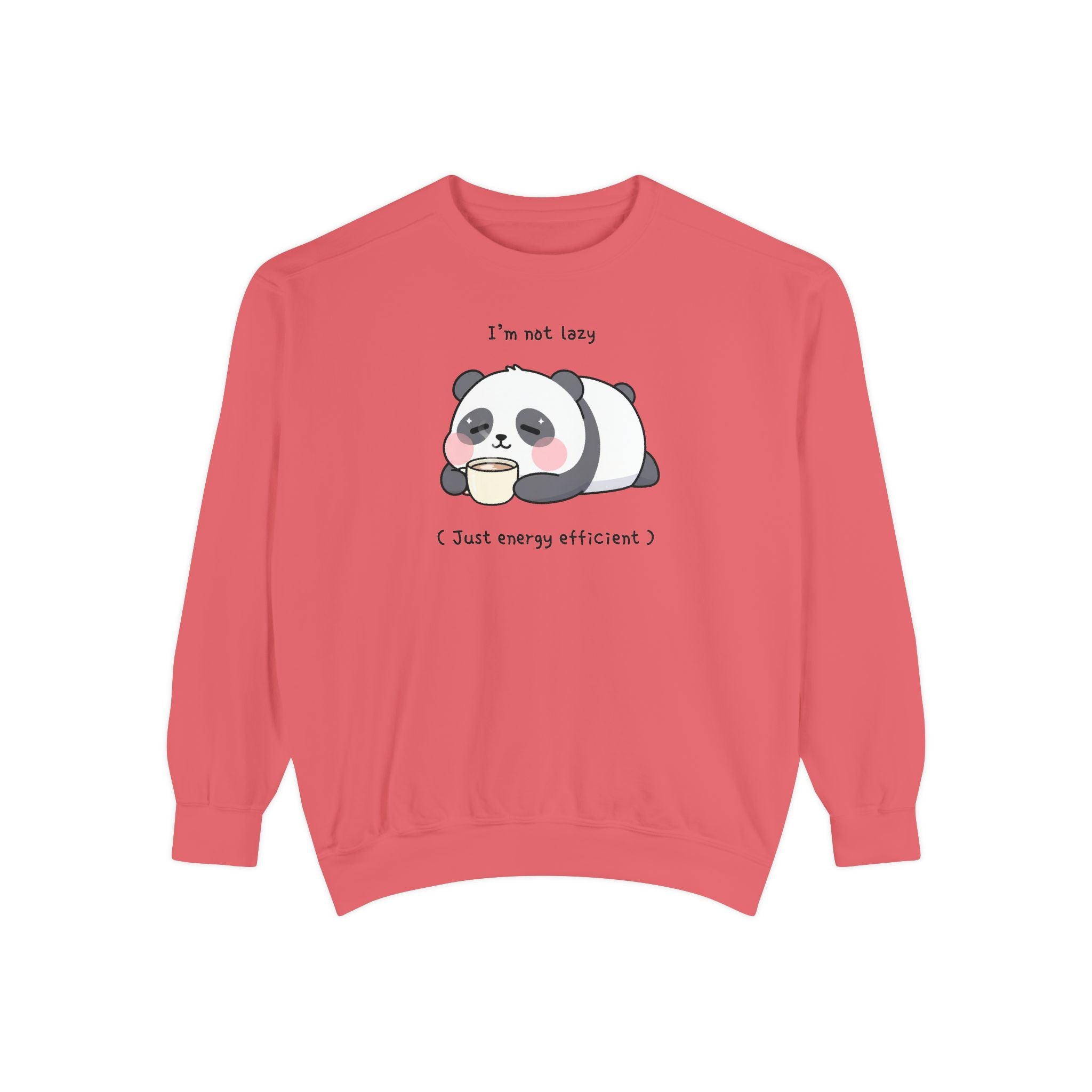 Lazy Panda Sweatshirt – “I’m Not Lazy (Just Energy Efficient)” Unisex Garment-Dyed Apparel
