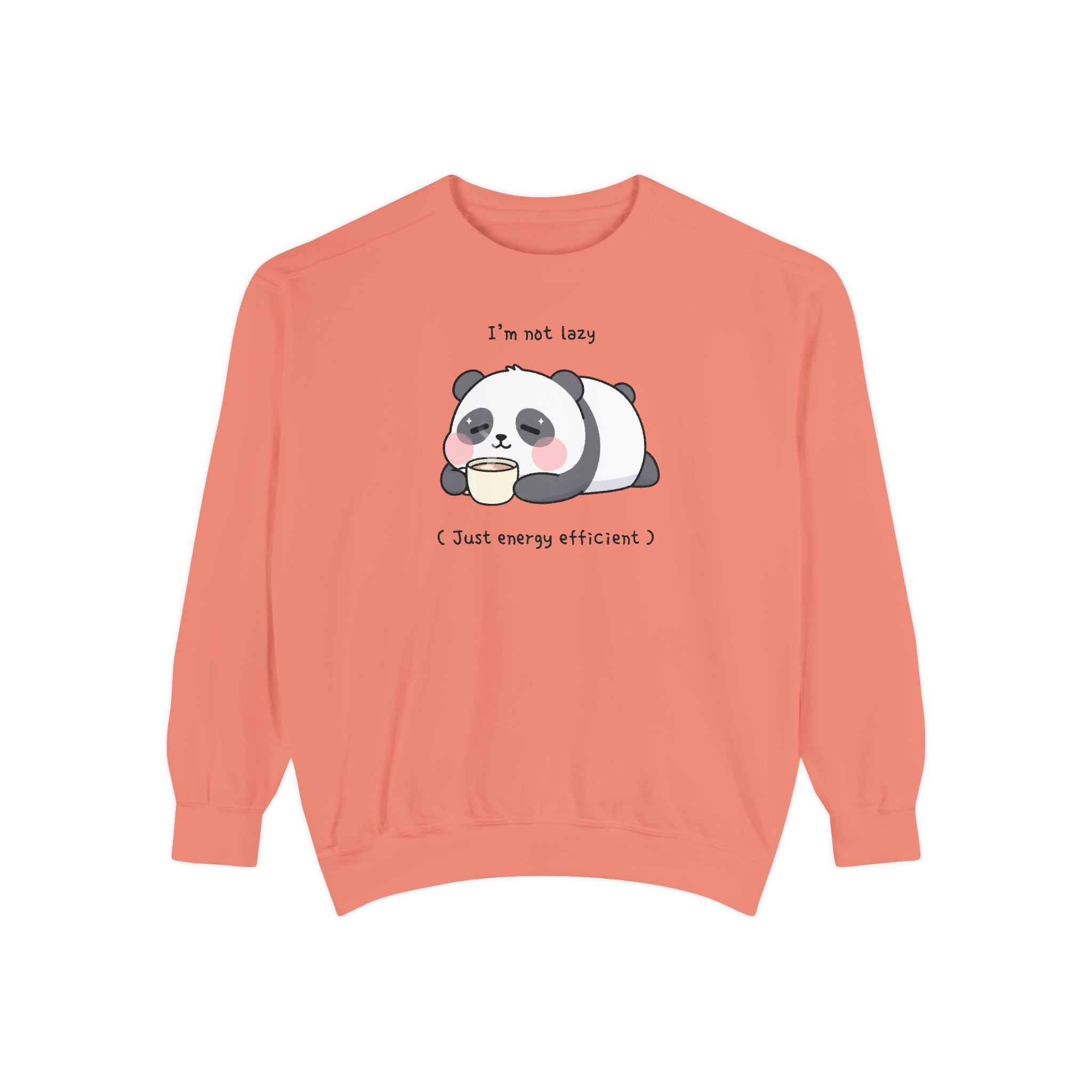 Lazy Panda Sweatshirt – “I’m Not Lazy (Just Energy Efficient)” Unisex Garment-Dyed Apparel
